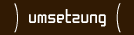 umsetzung